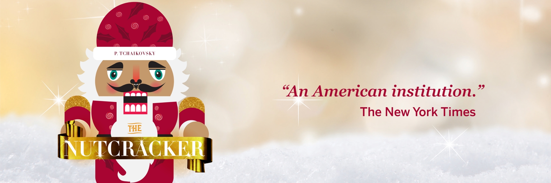 The Nutcracker artwork with quote “An American institution.” -The New York Times 