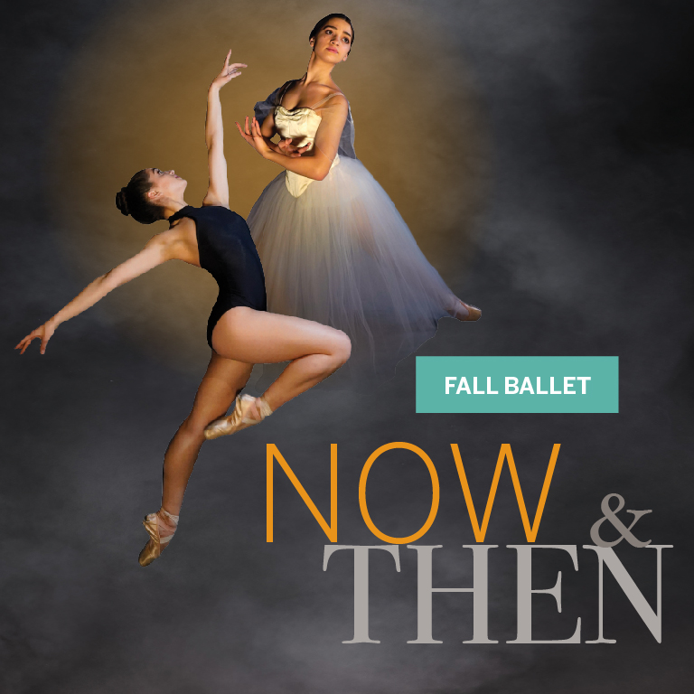 Title Art for the fall ballet, Now and Then. Image of two dancers in elegant poses.