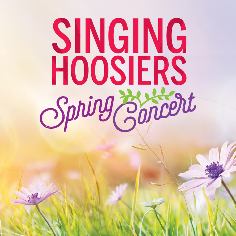 Title Art for Singing Hoosiers Spring Concert. Image shows title in front of colorful background with flowers and grass in the foreground.